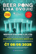 Beer Pong Liga dvojic & Afterparty - Praha
